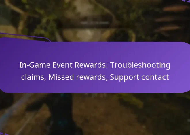 In-Game Event Rewards: Troubleshooting claims, Missed rewards, Support contact