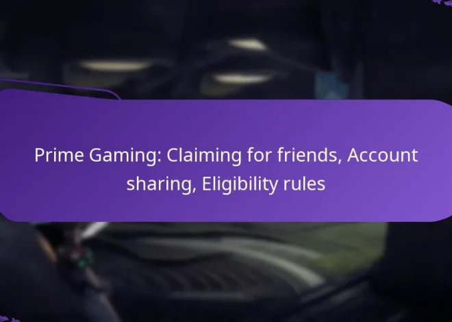 Prime Gaming: Claiming for friends, Account sharing, Eligibility rules