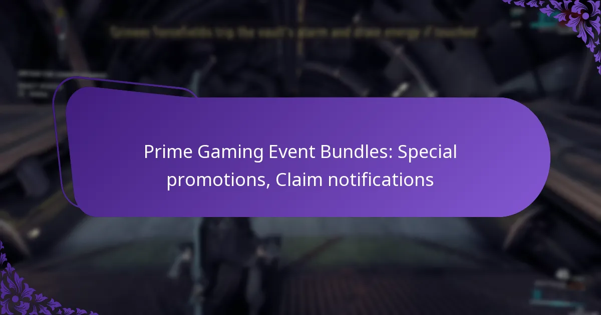 Prime Gaming Event Bundles: Special promotions, Claim notifications