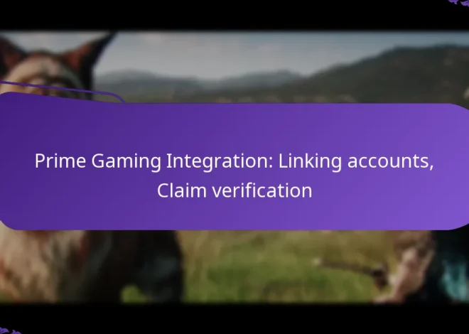Prime Gaming Integration: Linking accounts, Claim verification