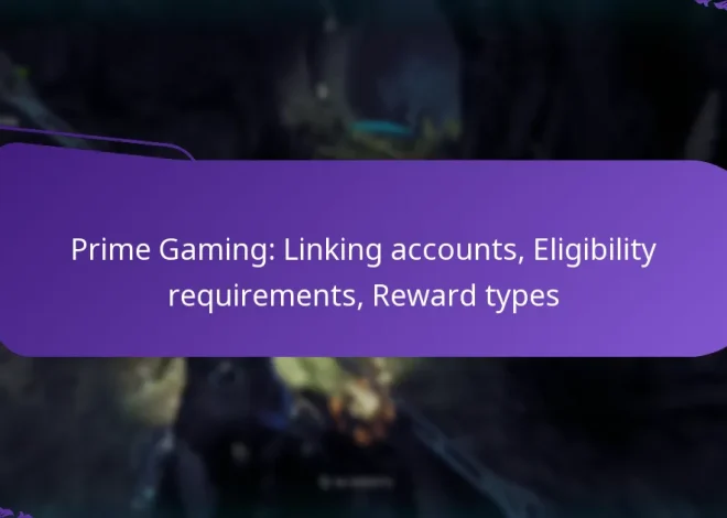 Prime Gaming: Linking accounts, Eligibility requirements, Reward types