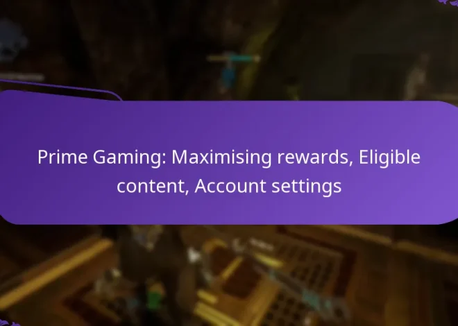 Prime Gaming: Maximising rewards, Eligible content, Account settings