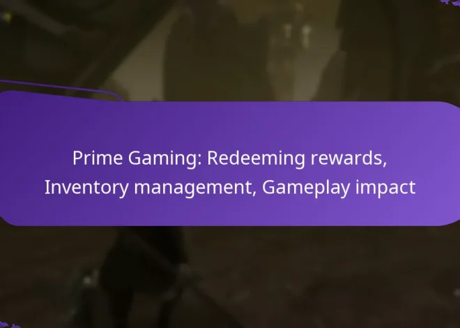 Prime Gaming: Redeeming rewards, Inventory management, Gameplay impact