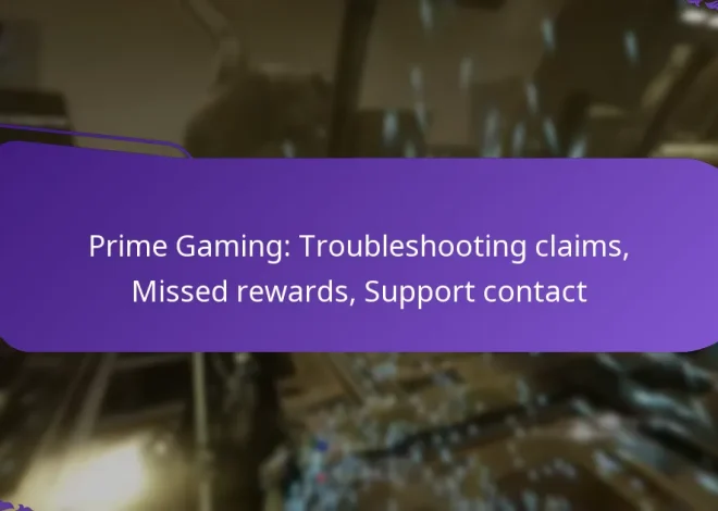 Prime Gaming: Troubleshooting claims, Missed rewards, Support contact
