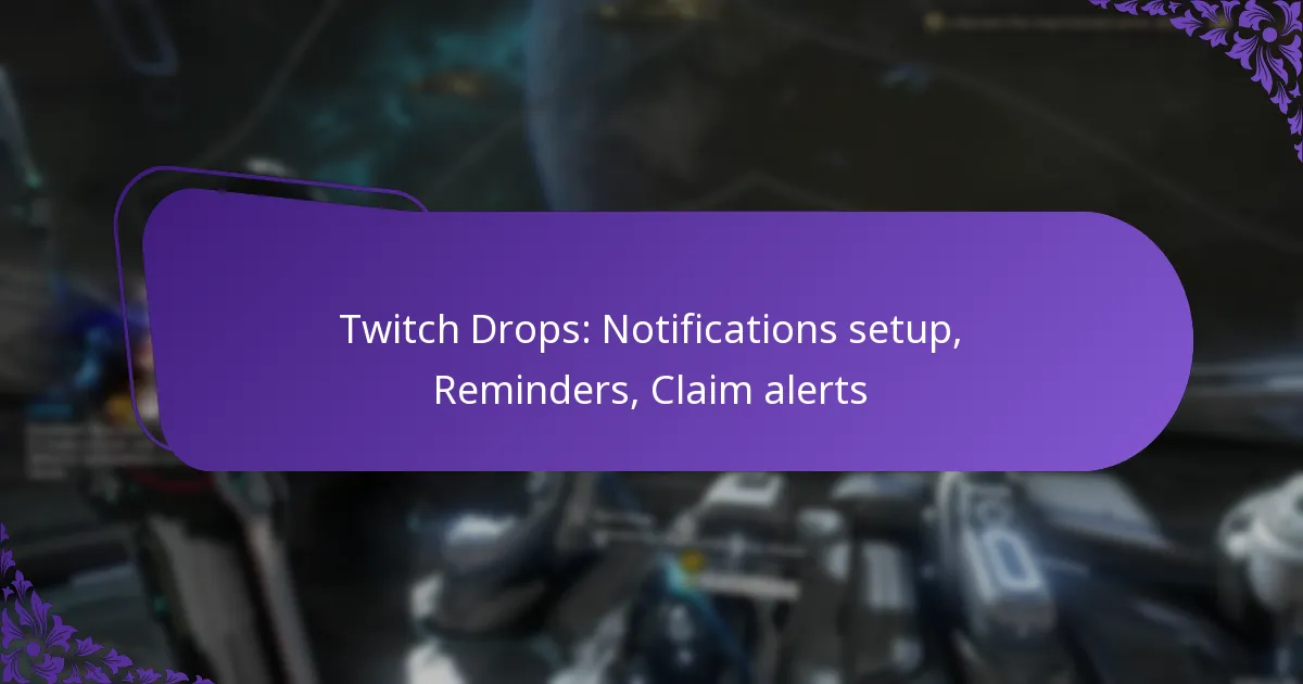 Twitch Drops: Notifications setup, Reminders, Claim alerts