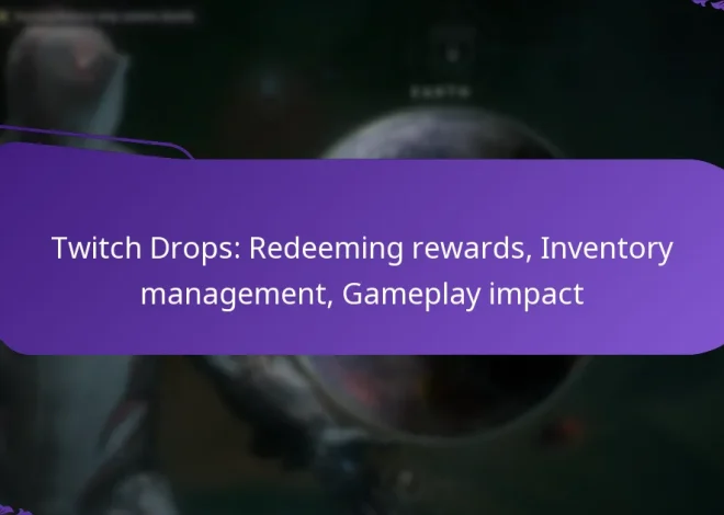 Twitch Drops: Redeeming rewards, Inventory management, Gameplay impact