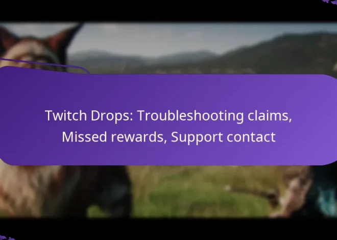 Twitch Drops: Troubleshooting claims, Missed rewards, Support contact