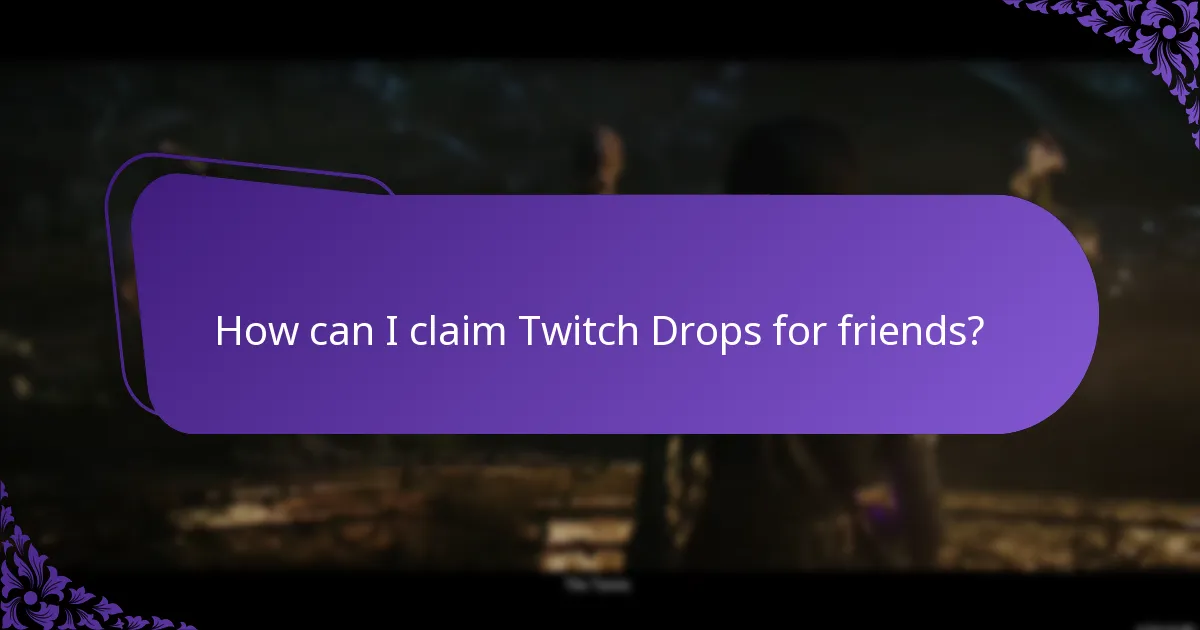How can I claim Twitch Drops for myself?
