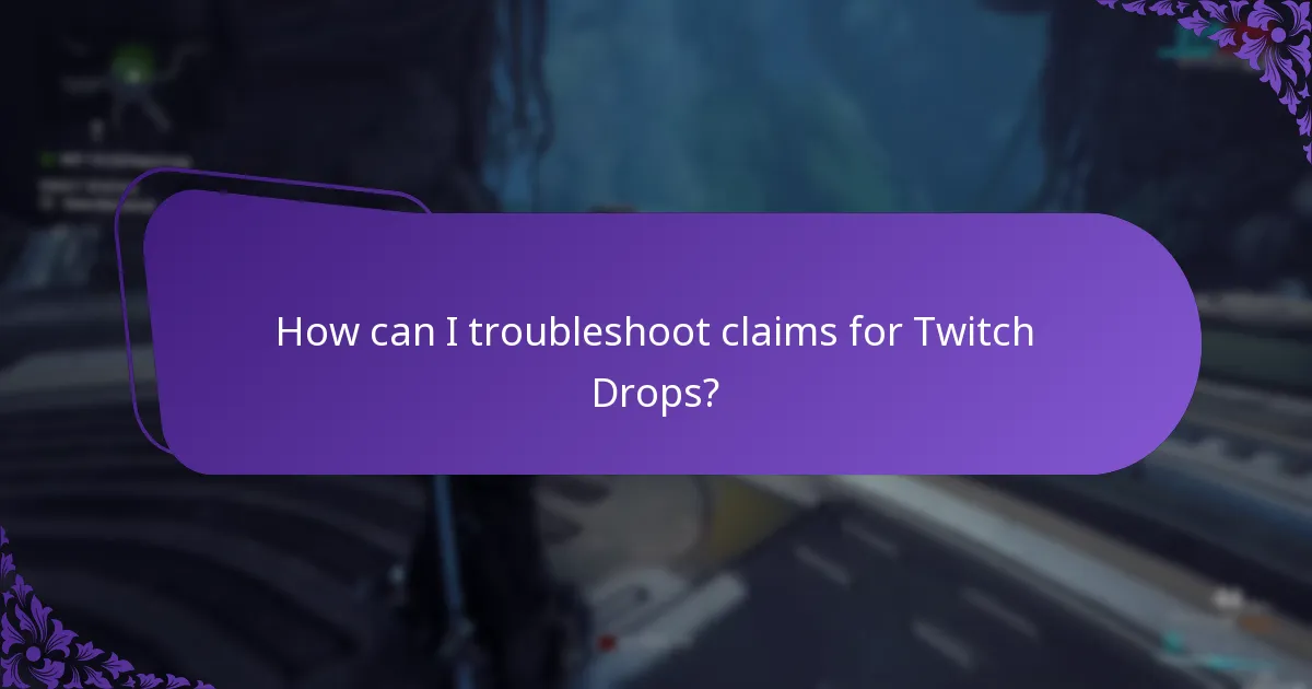 What should I do if I missed my Twitch Drops rewards?