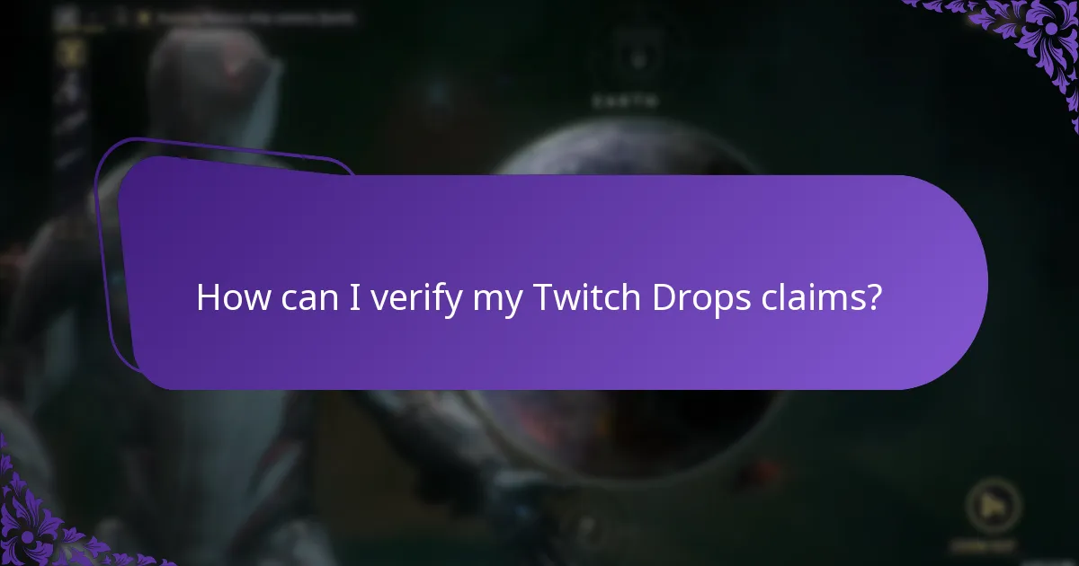 How can I verify my Twitch Drops claims?