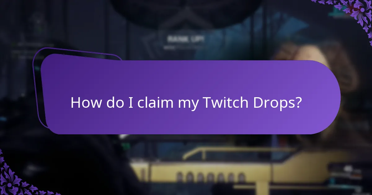 What exclusive items can I earn through Twitch Drops?