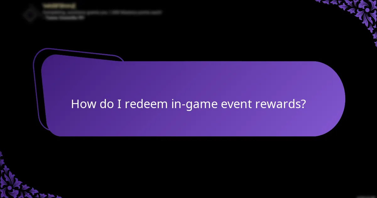 How do I redeem in-game event rewards?