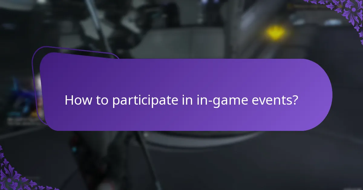 How to participate in in-game events?