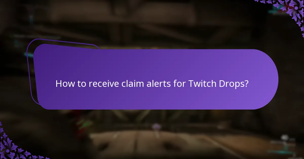 How to set up notifications for Twitch Drops?
