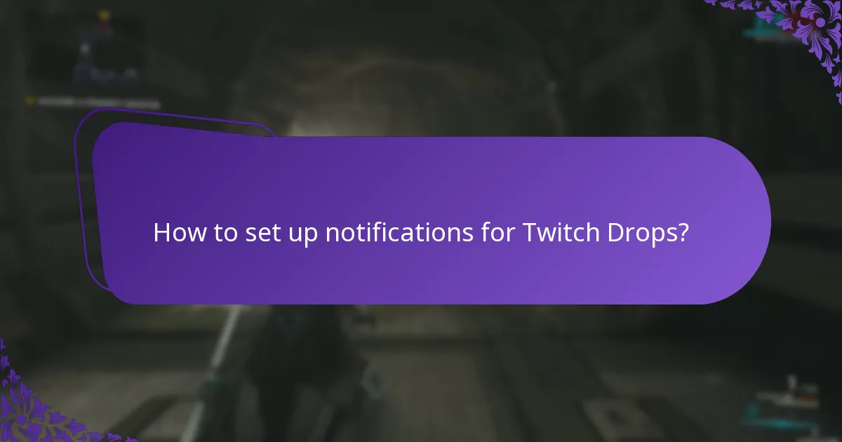How to receive claim alerts for Twitch Drops?