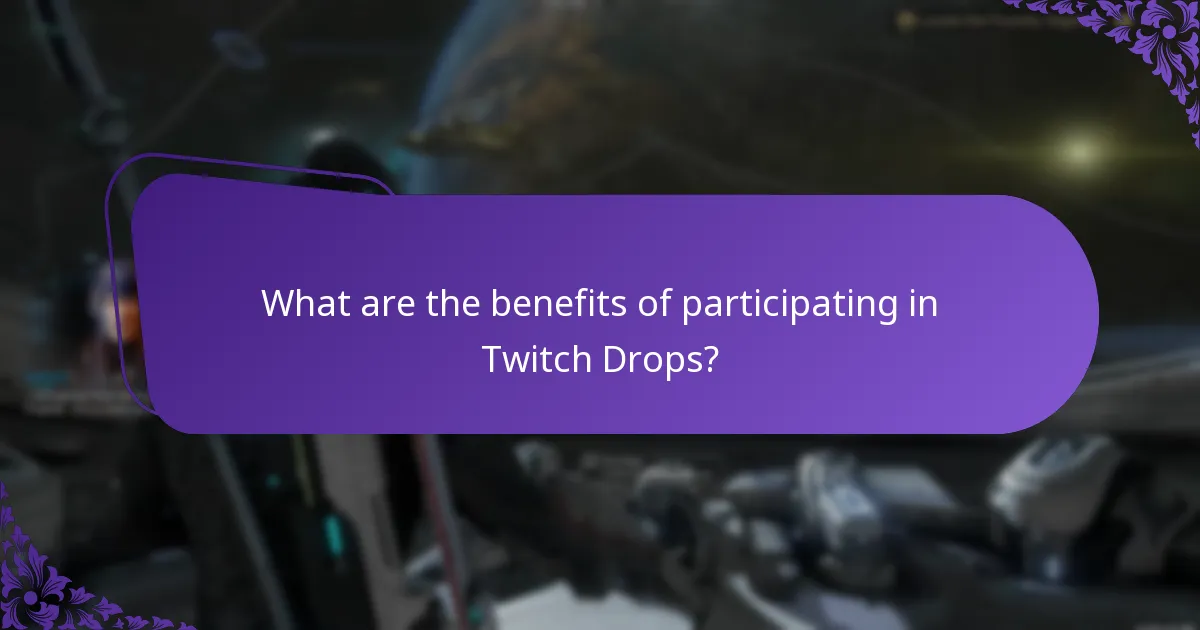 What are the benefits of participating in Twitch Drops?