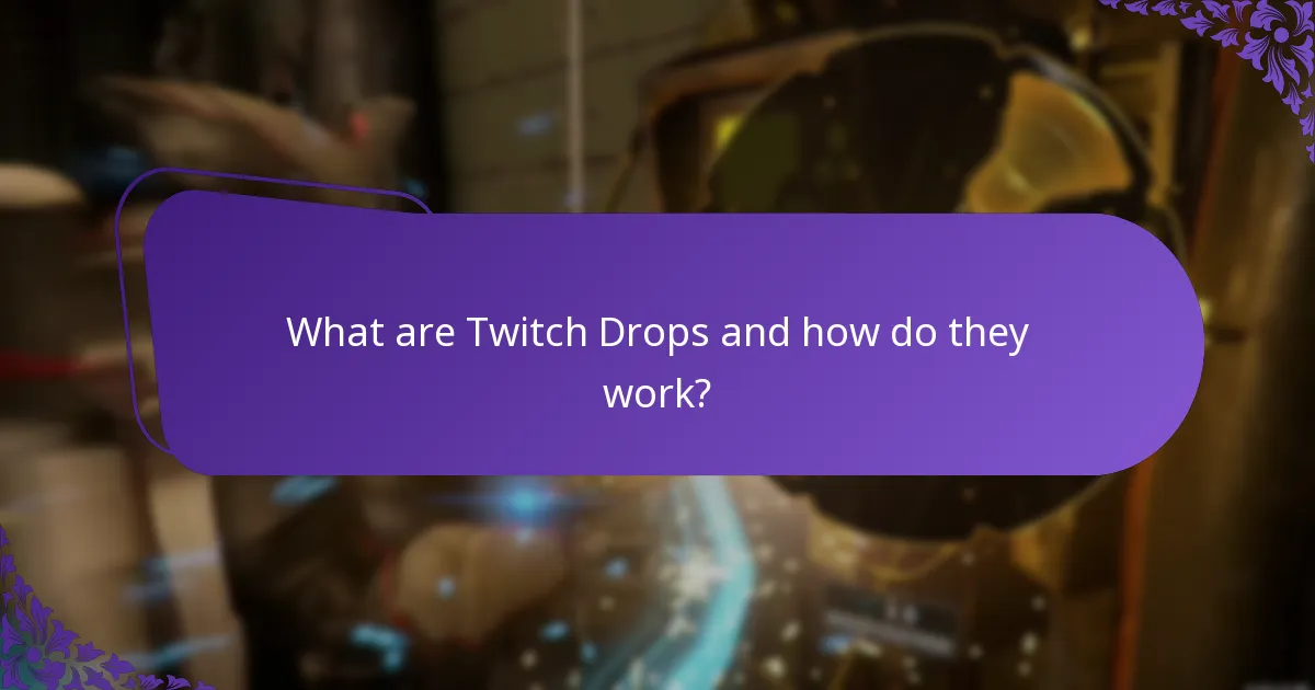What are common issues users face with Twitch Drops?